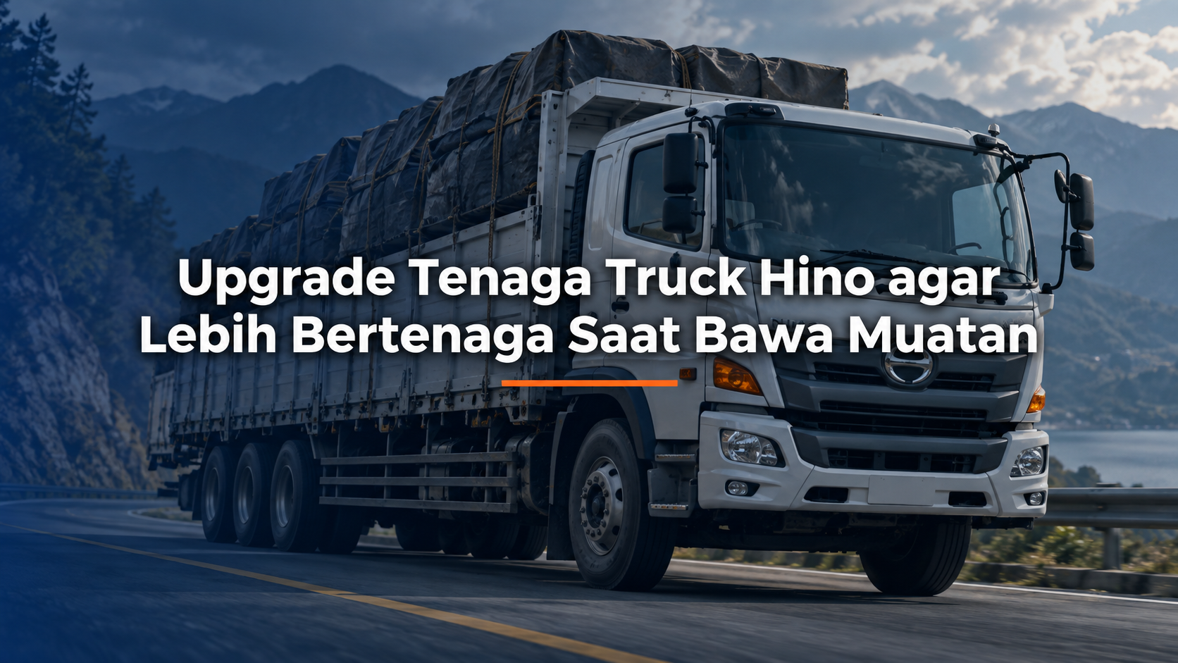 Upgrade Tenaga Truck Hino agar Lebih Bertenaga Bawa Muatan